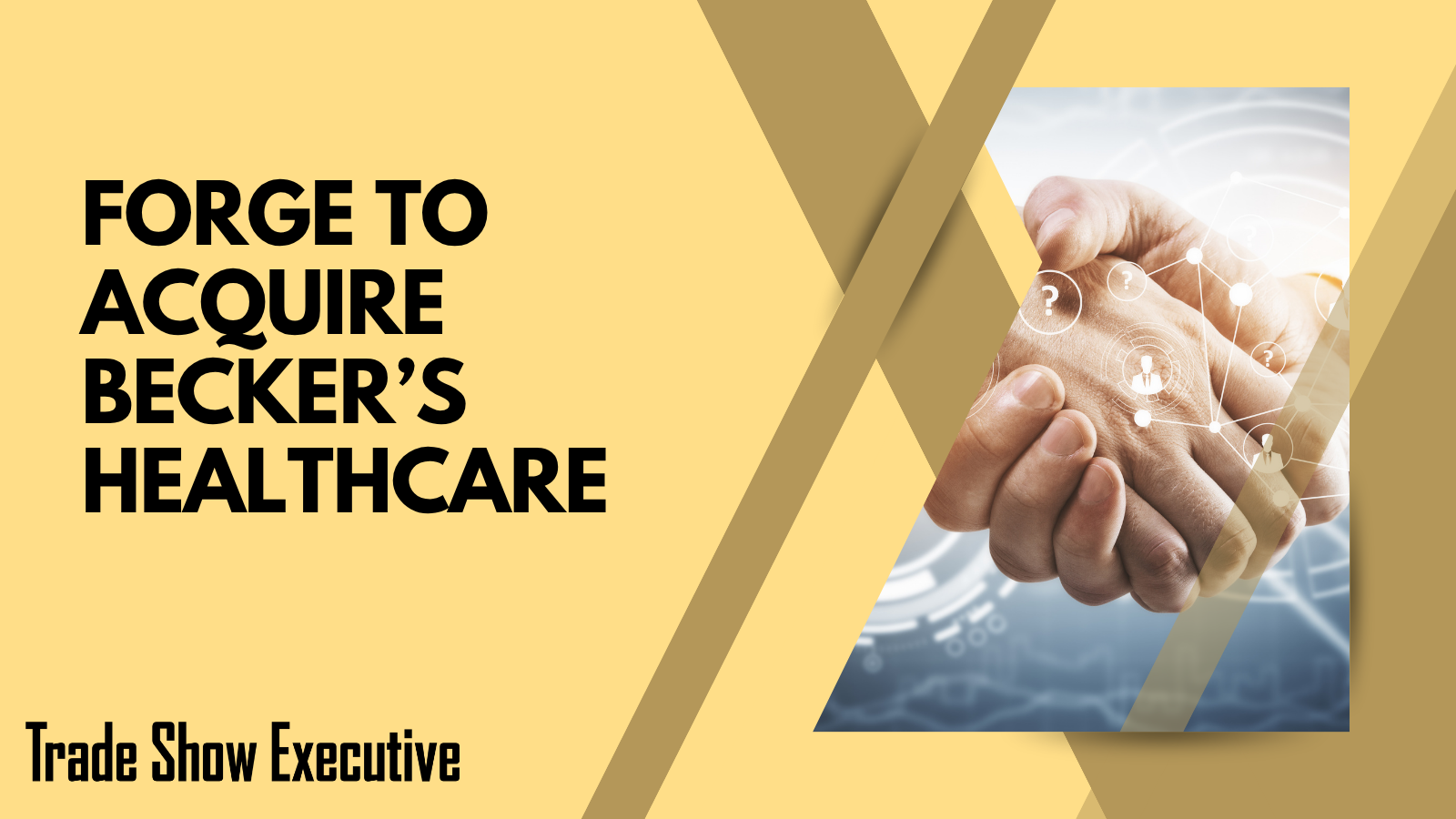 Forge收购Becker's Healthcare，会展业整合再下一城