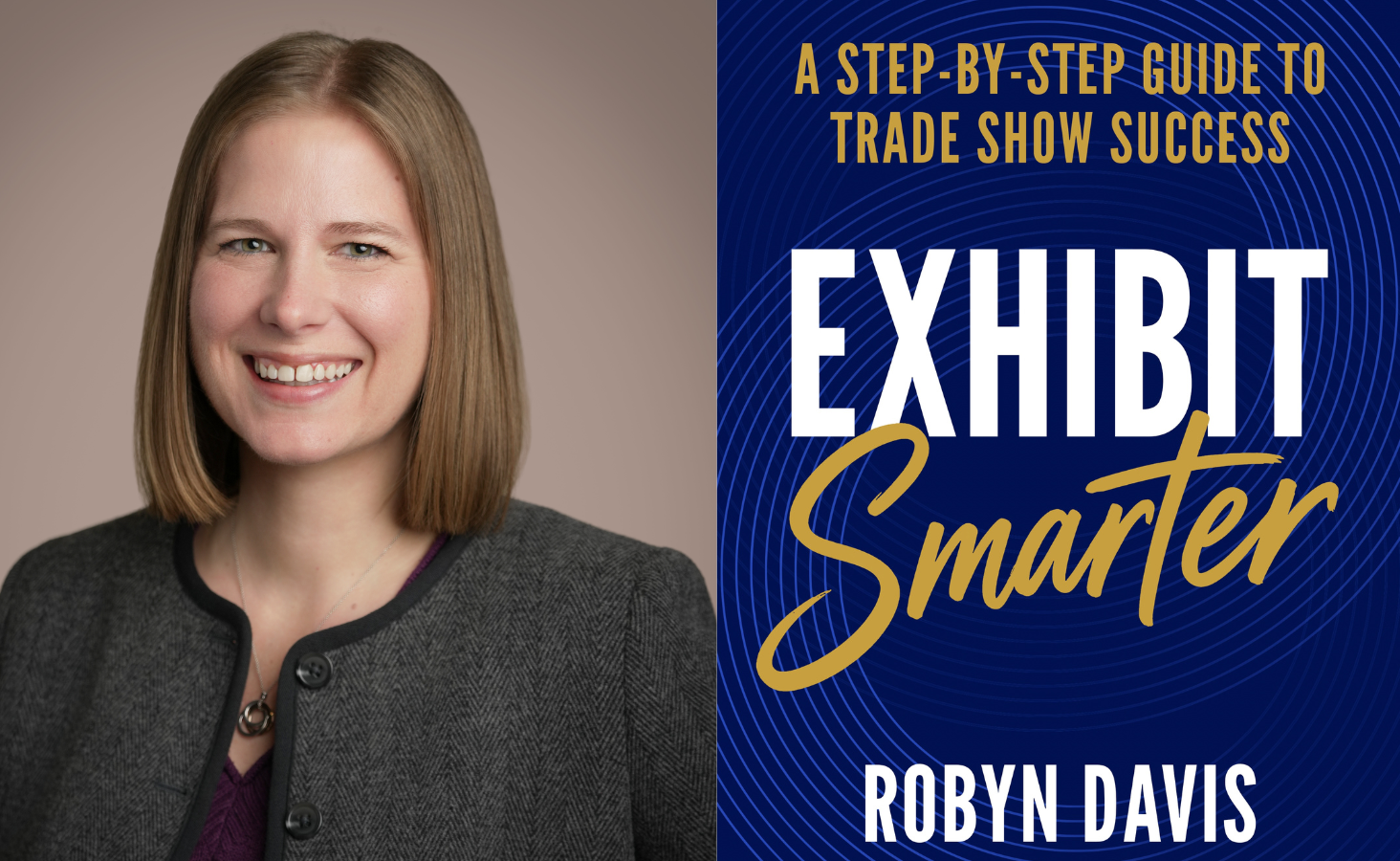 从参展商痛点出发，Robyn Davis新书《Exhibit Smarter》为行业补课